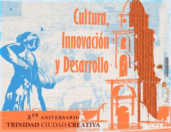 Cartel que identifica estas celebraciones del tercer aniversario de la declaratoria de Trinidad como Ciudad Creativa en Artesanías y Artes Populares de la UNESCO. Foto: Oficina del Conservador de Trinidad y el Valle de los Ingenios.