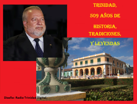 El Primer Ministro de Cuba felicita a Trinidad y a sus habitantes por este aniversario 509 de su fundación. Diseño: Radio Trinidad Digital.